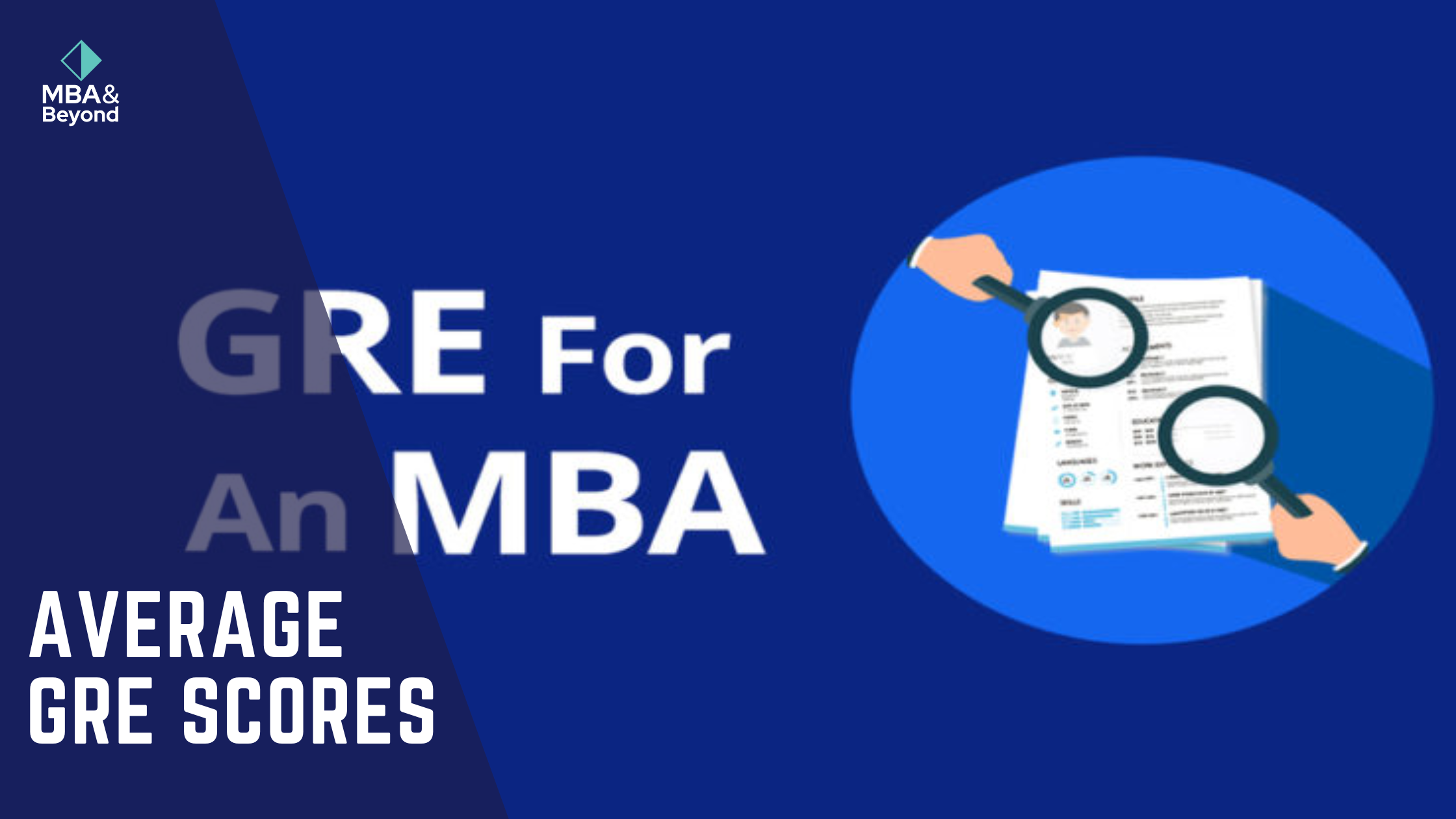 Average Gre Scores Top Mba Programs Mba And Beyond