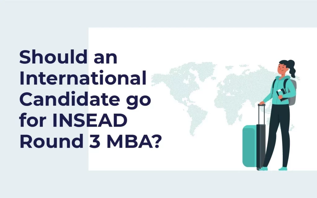 INSEAD MBA Round 3 Application