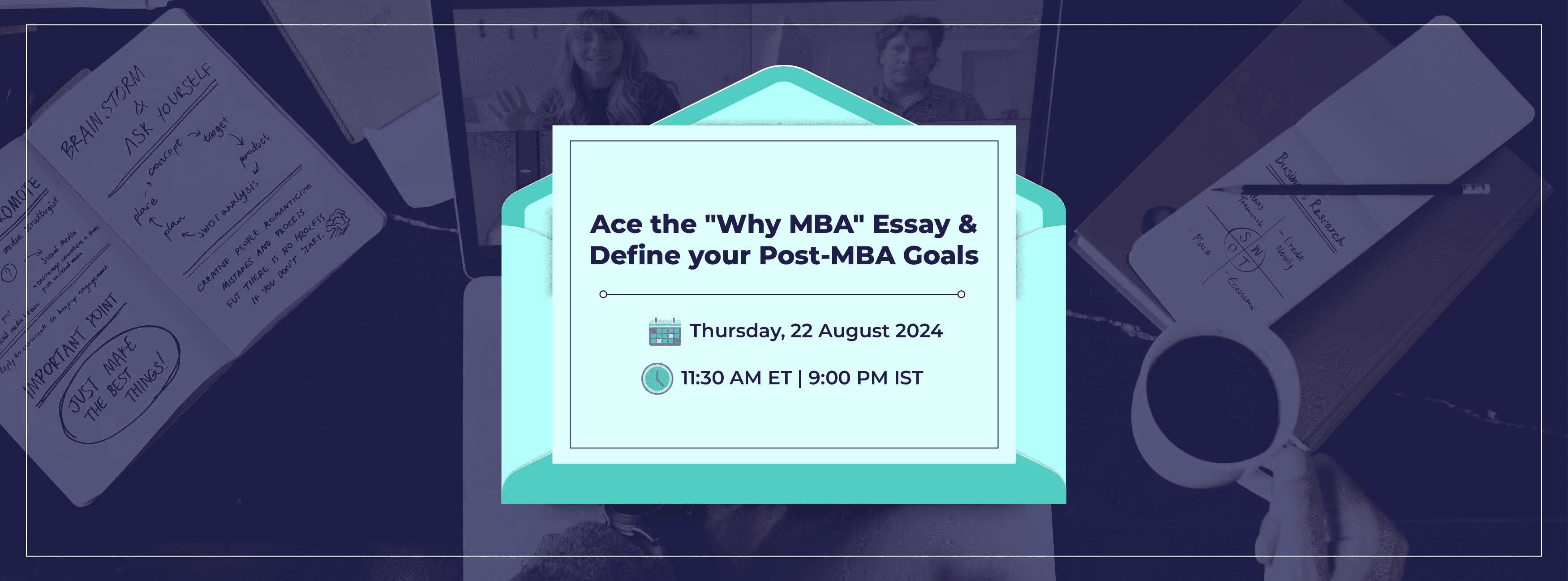 Ace the "Why MBA" Essay & Define Your Post-MBA Goals