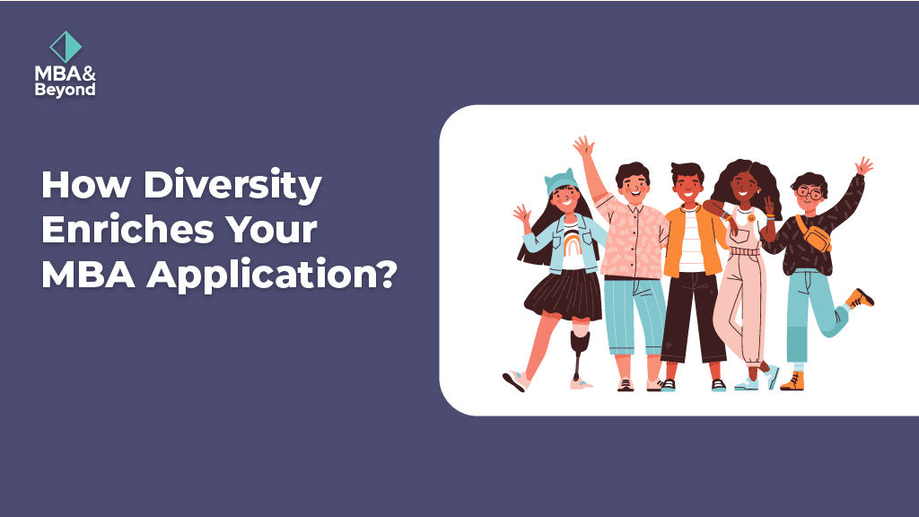 Diversity Enriches Your MBA Application