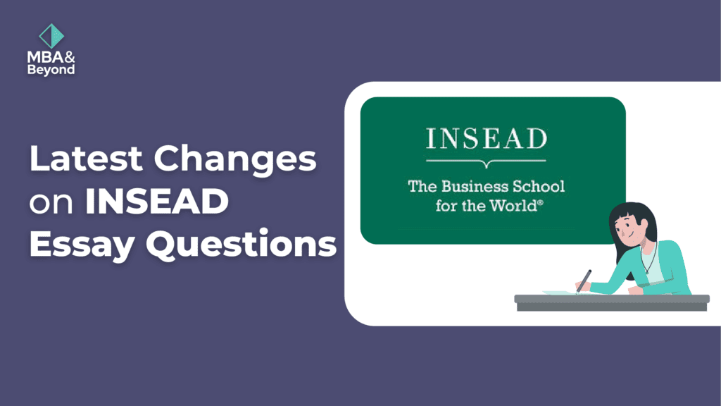 Latest Changes on INSEAD essay questions