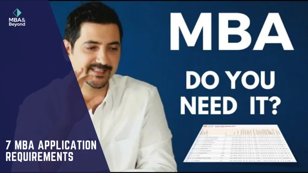 7 MBA Application Requirements